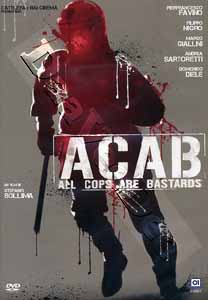 ACAB: All Cops Are Bastards | A.C.A.B.: All Cops Are Bastards  |   DVD